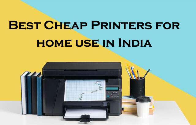 Best Cheap Printers for home use in India